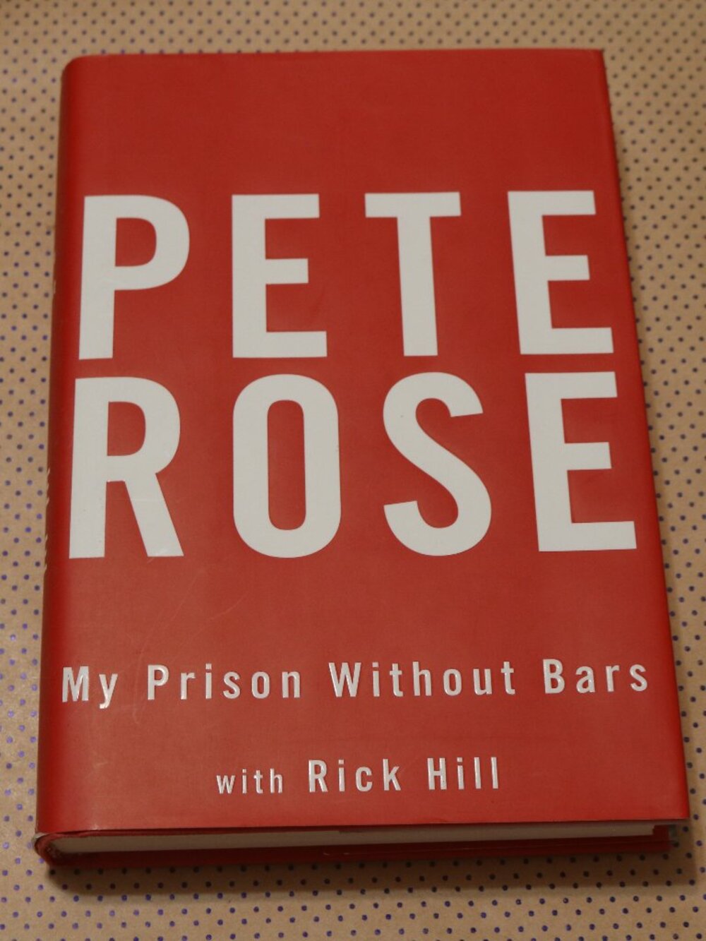 Pete Rose My Prison Without Bars Book